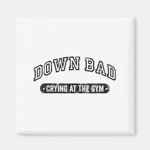 Down Bad Crying At The Gym Funny Workout  Magnet