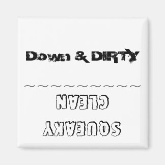 "Down & DIRTY vs. Squeaky CLEAN",dishwasher magnet