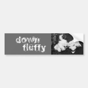 down fluffy bumper sticker