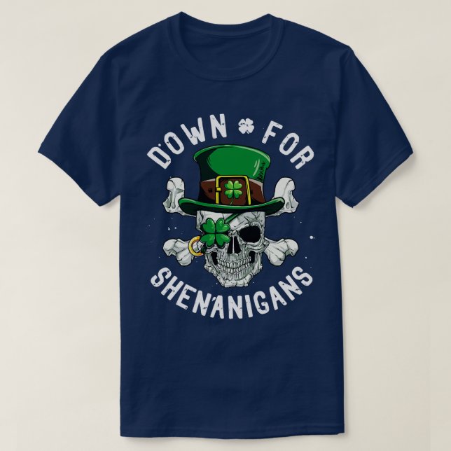 Down for Shenanigans St Patricks Day Funny Skull T-Shirt (Design Front)