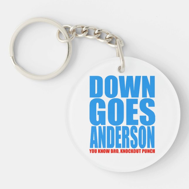 Down Goes Anderson  Keychain (Front)