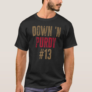 Down 'N Purdy 13 Brock Purdy American Football Qua T-Shirt