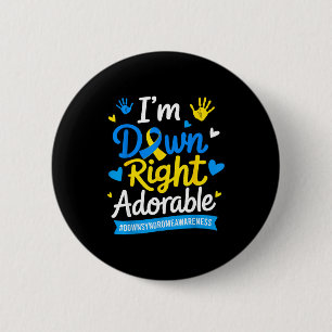 Down right adorable world down syndrome day 21st 2 inch round button
