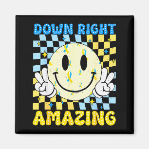 Down Right Amazing World Down Syndrome Awareness B Magnet
