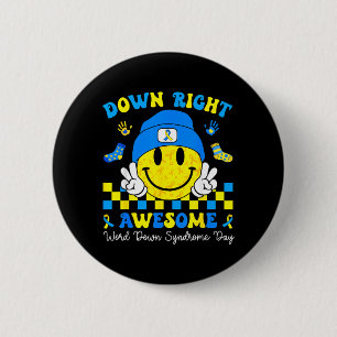 Down Right Awesome World Down Syndrome Day 321 2 Inch Round Button