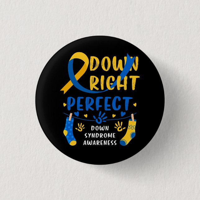 Down Right Perfect Down Syndrome Awareness Blue Ye 1 Inch Round Button (Front)