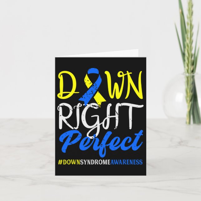 Down Right Perfect Down Syndrome Awareness  Card (Front)