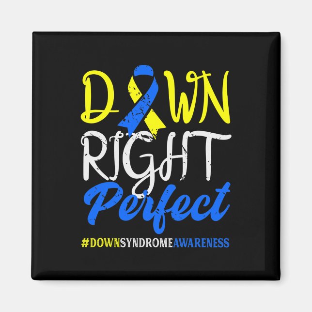 Down Right Perfect Down Syndrome Awareness  Magnet (Front)