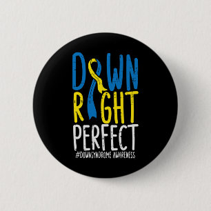 Down Right Perfect Down Syndrome Ribbon Awareness 2 Inch Round Button