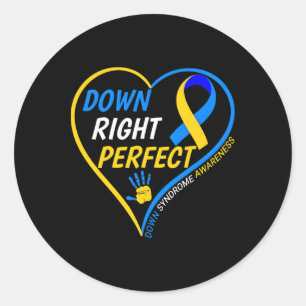Down Right Perfect - World Down Syndrome Awareness Classic Round Sticker