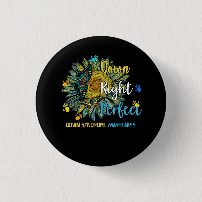 Down Right Perfect World Down Syndrome Day Awarene 1 Inch Round Button (Front)