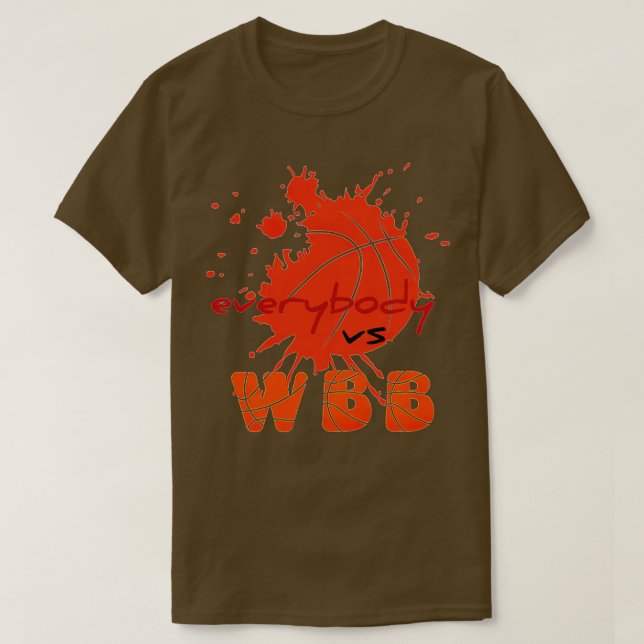 Down staley everybody vs wbb T-Shirt (Design Front)