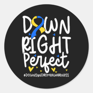Down Syndrome Awareness Down Right Perfect 2 Classic Round Sticker