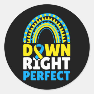 Down Syndrome Awareness Down Right Perfect 5  Classic Round Sticker