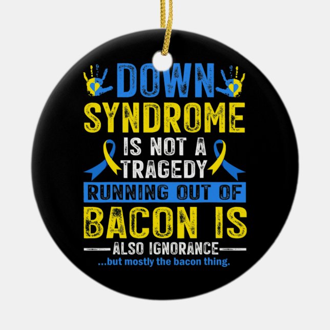 Down Syndrome Awareness Down Syndrome  Ceramic Ornament (Front)