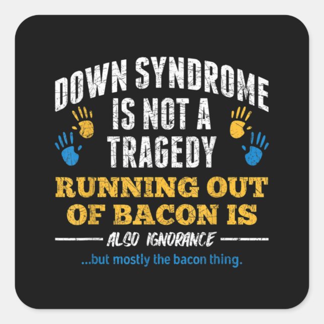 Down Syndrome Awareness Down Syndrome Square Sticker (Front)