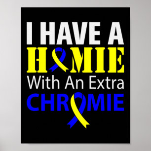 Down Syndrome Awareness Extra Chromosome  Poster