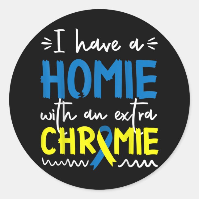Down Syndrome Awareness  For Friend Homie Down Syn Classic Round Sticker (Front)