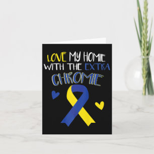 Down Syndrome Awareness Homie Extra Card
