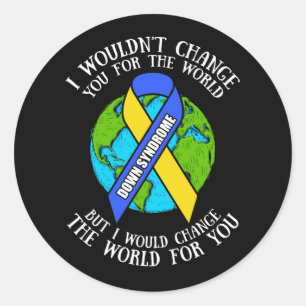 Down Syndrome Awareness  I'd Change The World Classic Round Sticker
