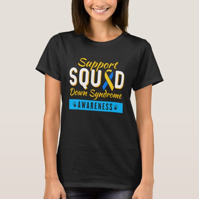 Down Syndrome Awareness Month Ribbon Support Squad T-Shirt (Front)