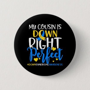 Down Syndrome Awareness My Nephew is Down Right Pe 2 Inch Round Button