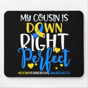 Down Syndrome Awareness My Nephew is Down Right Pe Mouse Pad