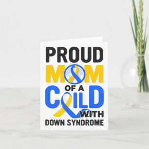 Down Syndrome Awareness Proud Mom Card