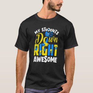 Down Syndrome Awareness  T21 Day  Women Teacher T-Shirt