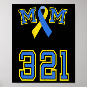 Down Syndrome Awareness Trisomy 21 Mom Women T 3 2 Poster