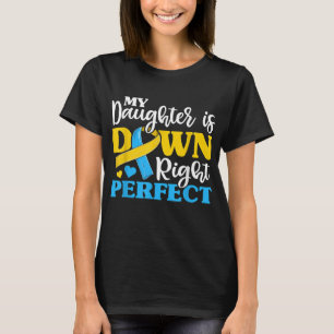 Down Syndrome Daughter Trisomy Awareness Mom Dad T T-Shirt