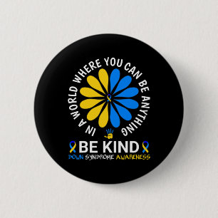 Down Syndrome Day 2024 Be Kind Down Syndrome Aware 2 Inch Round Button