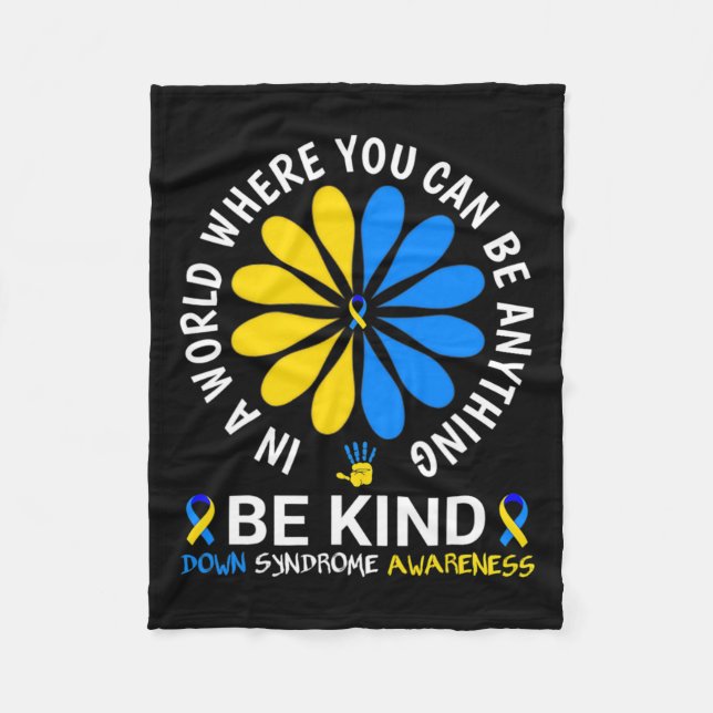 Down Syndrome Day 2024 Be Kind Down Syndrome Aware Fleece Blanket (Front)
