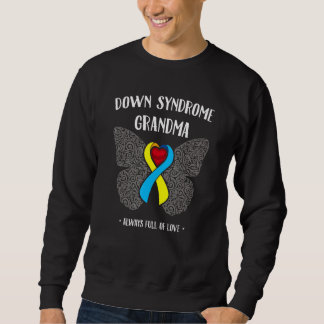 Down Syndrome Grandma March 21st Sweatshirt