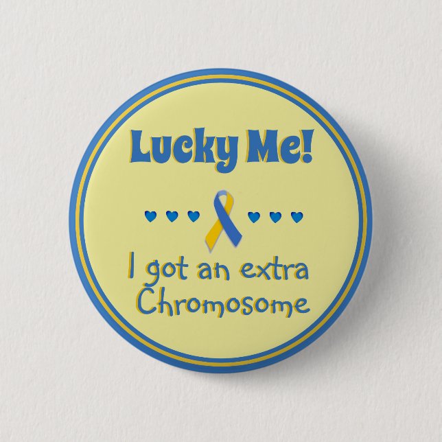 Down Syndrome  Lucky Me! Extra Chromosome - Hearts 2 Inch Round Button (Front)