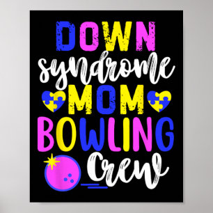 Down Syndrome Mom Bowling Crew Group Matching Wome Poster
