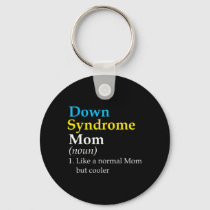 Down Syndrome Mom Fun Definition World Awareness D Keychain