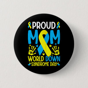 Down Syndrome Mom Ribbon World Down Syndrome Aware 2 Inch Round Button