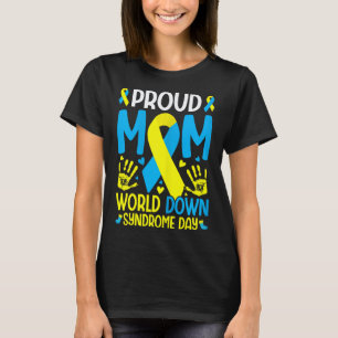 Down Syndrome Mom Ribbon World Down Syndrome Aware T-Shirt
