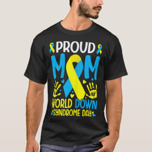 Down Syndrome Mom Ribbon World Down Syndrome Aware T-Shirt
