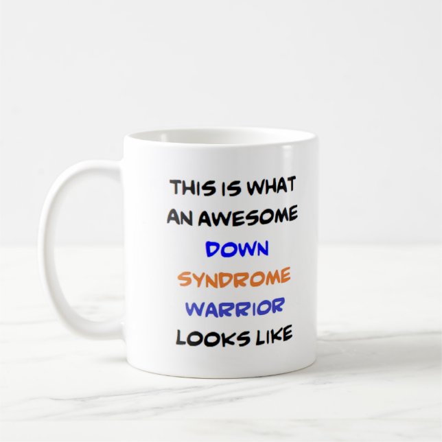 down syndrome warrior, awesome coffee mug (Left)
