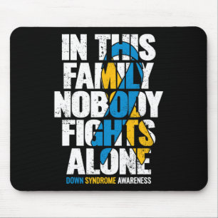 Down Syndrome Women T21 Family Down Syndrome Aware Mouse Pad