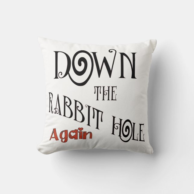 Down the Rabbit Hole Throw Pillow (Front)