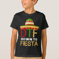Down To Fiesta Dtf Mexican Mexico Cinco De Mayo