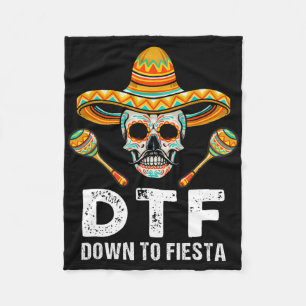 Down To Fiesta Funny Mexican Party Skull Funny Cin Fleece Blanket
