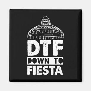 Down To Fiesta Mexican Party Cinco De Mayo Black W Magnet