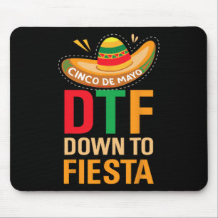 Down To Fiesta Mexico Mexican Cinco De Mayo Taco D Mouse Pad