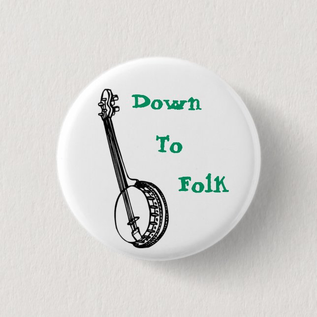 Down To Folk 1 Inch Round Button (Front)