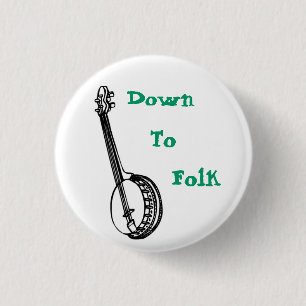 Down To Folk 1 Inch Round Button