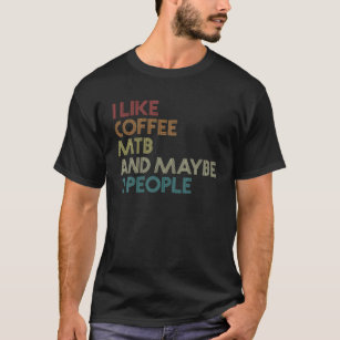 Downhill Biking Mountain Bike MTB Coffee Lover Vin T-Shirt